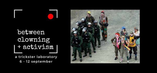Image shows the word "Between clowning + activism: a trickster laboratory 6-12 september" on the left hand side; an image of CIRCA in action on the right. The image shows a group of clowns standing next to a troupe of armed police.